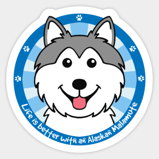 Life is Better With an Alaskan Malamute Sticker